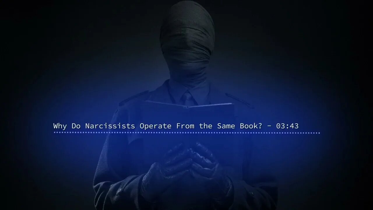 Why Do Narcissists Operate from the Same Book?