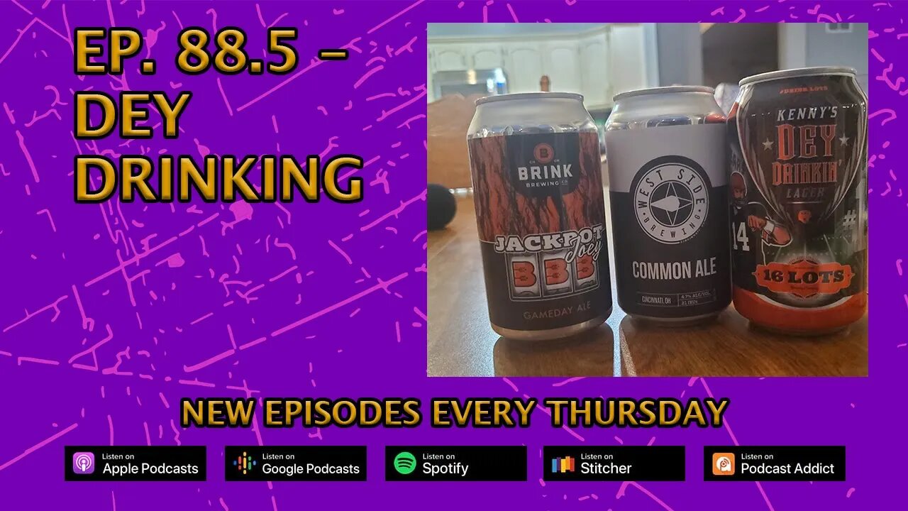 CPP Ep. 88.5 – Dey Drinking