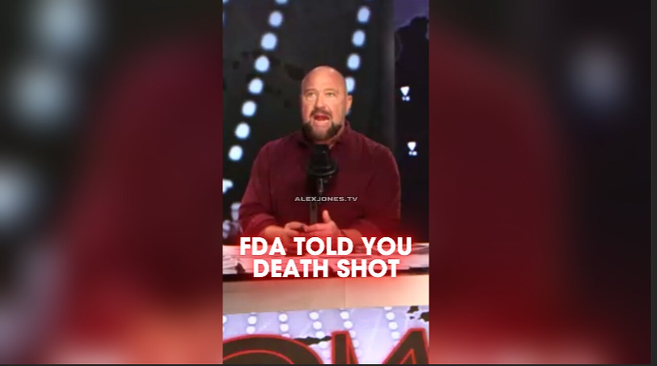 Alex Jones: The FDA Told You The Vaccine Would Harm or Kill You - 12/3/24