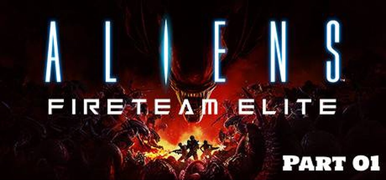 Aliens: Fireteam Elite Gameplay Walkthrough Part 01 - Priority One: Ingress - No Commentary