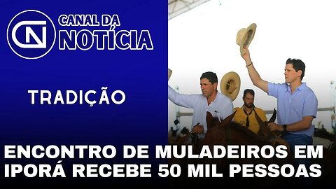 ENCONTRO DE MULADEIROS EM IPORÁ RECEBE 50 MIL PESSOAS