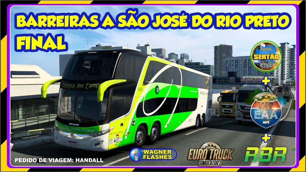 ETS2 MOD BUS FINALIZANDO A VIAGEM DE BARREIRAS A S. JOSÉ DO RIO PRETO NOS MAPAS SERTÃO + EAA + RBR