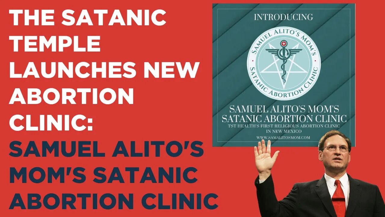Satanists named their first abortion clinic after Justice Samuel Alito's Mom