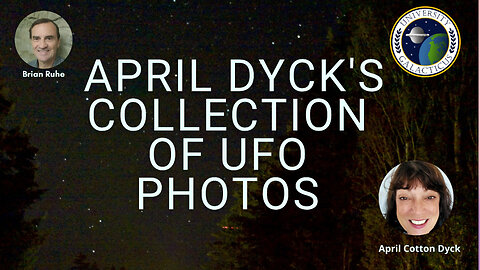 April Dyck's Collection of UFO Photos - Part 1 of 3