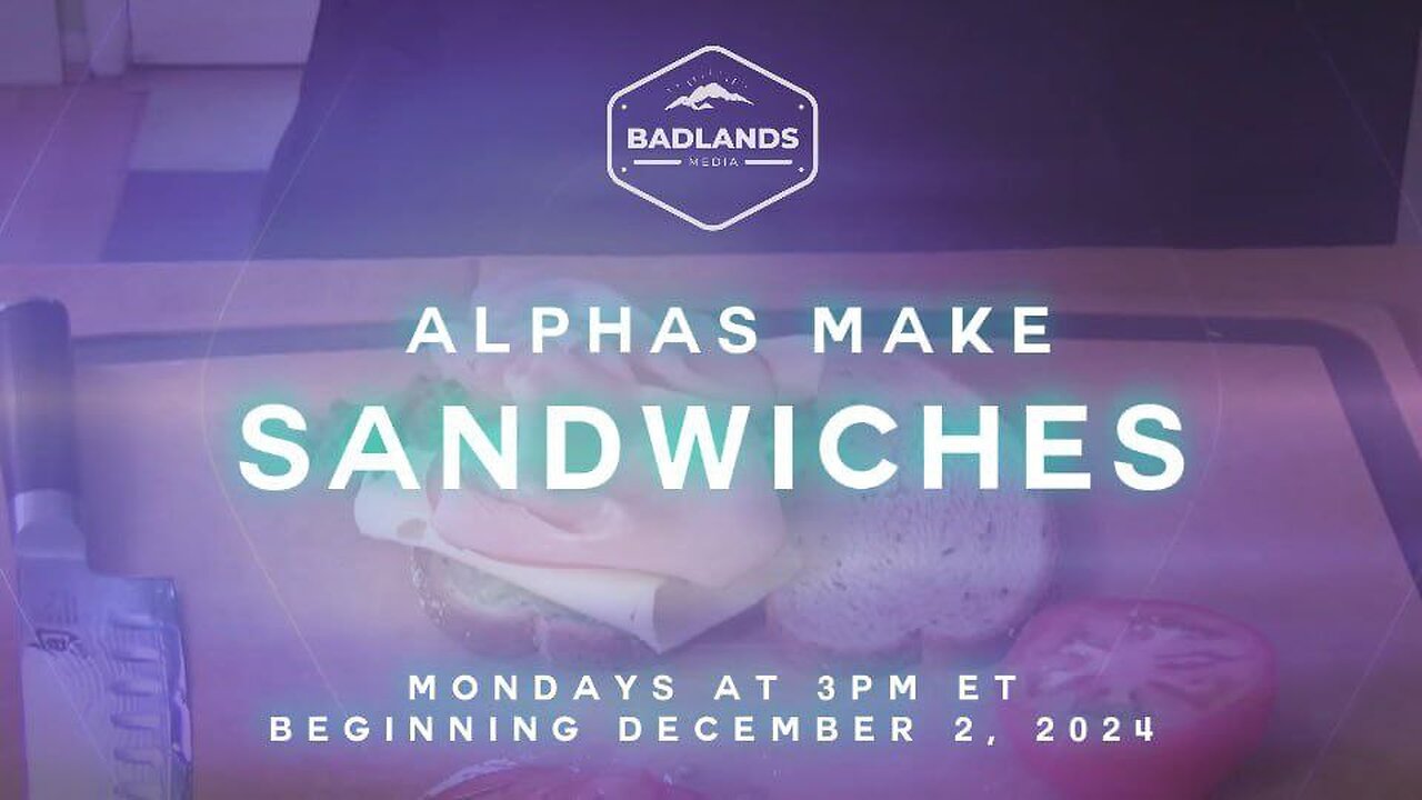 Alphas Make Sandwiches - Ep. 1 -3:00 PM ET-