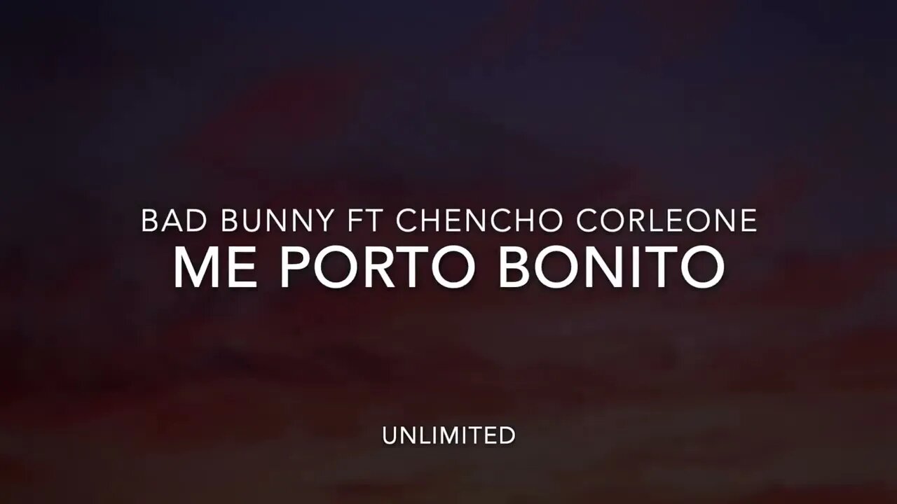 Bad Bunny ft. Chencho Corleone - Me Porto Bonito (Letra/Lyrics)