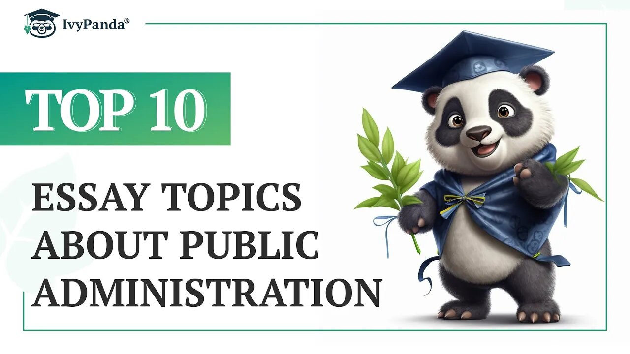 TOP-10 Essay Topics about Public Administration