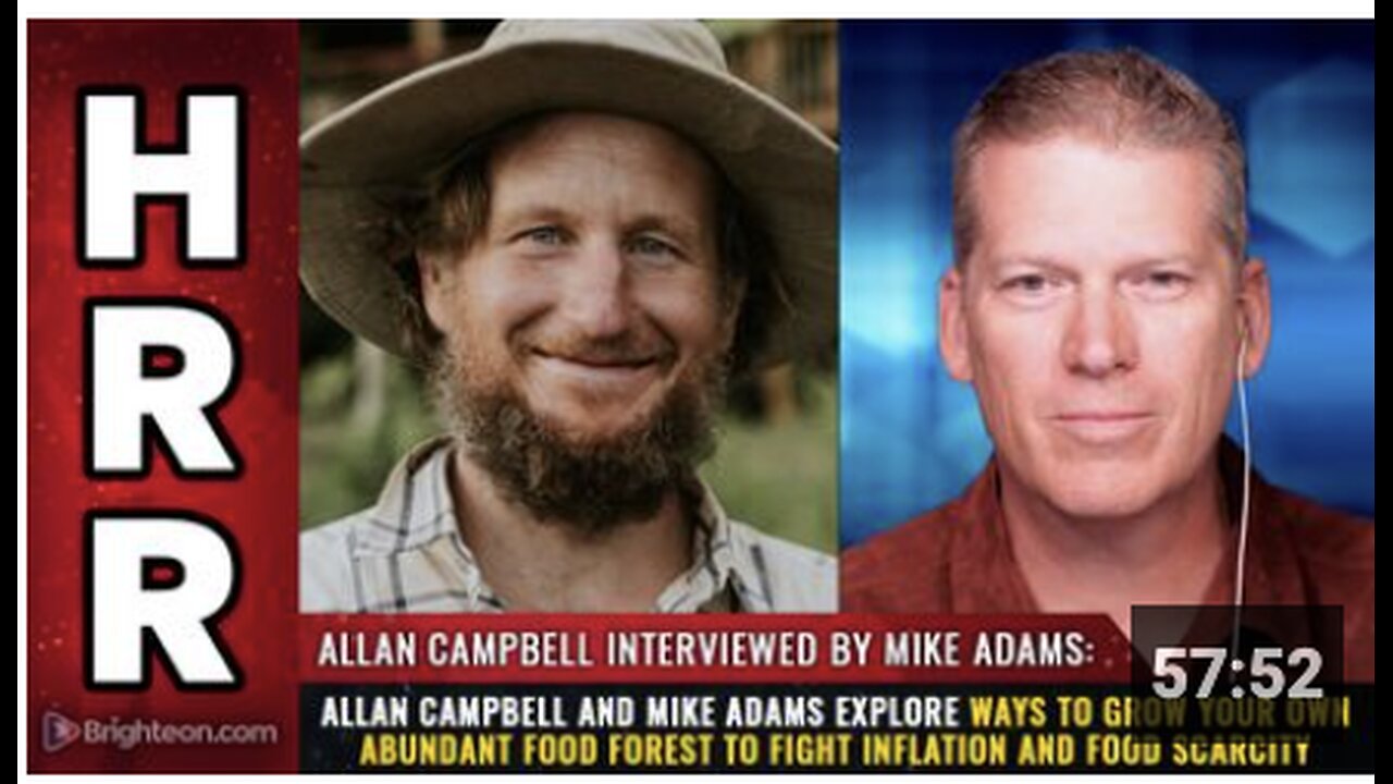 Allan Campbell and Mike Adams explore ways to GROW YOUR OWN abundant food forest