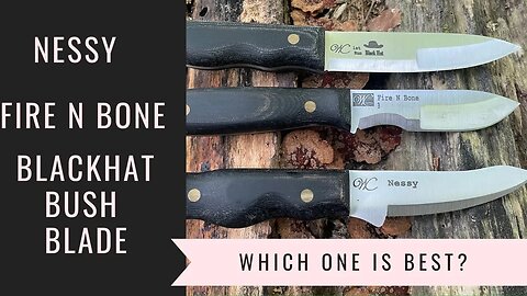 WCKnives Narrow Blade Shootout - WC Nessy, Fire N Bone and BlackHat Bushcraft blade.