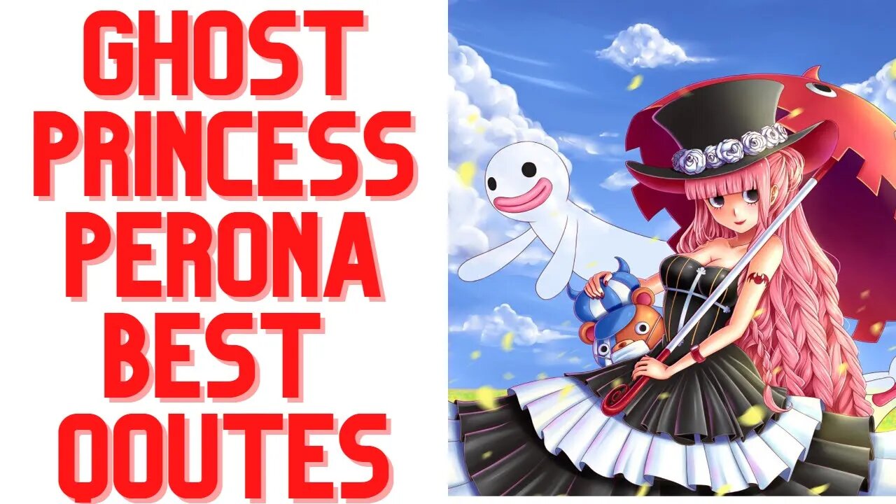 TOP 5 GHOST PRINCESS PERONA QOUTES | AMAZING QOUTES