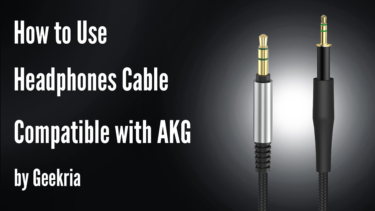 How to Use Headphones Cable Compatible with AKG by Geekria