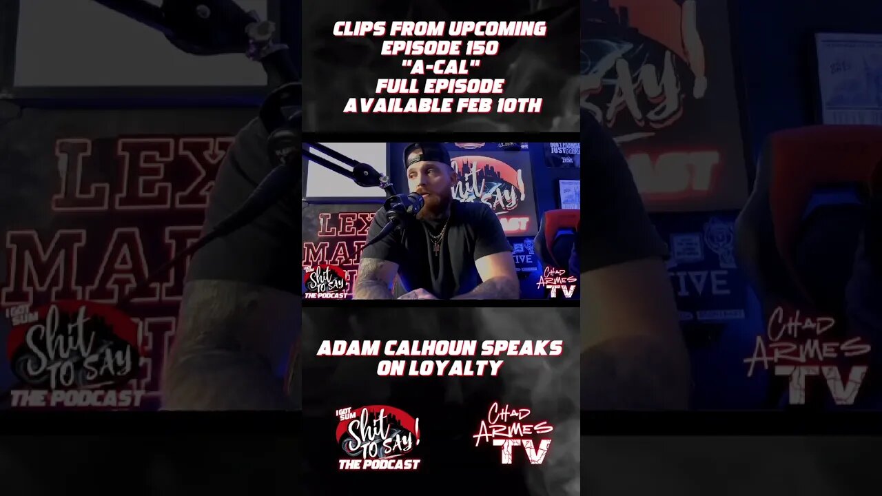 Adam Calhoun Speaks On Loyalty #adamcalhoun #igssts #chadarmestv #shorts