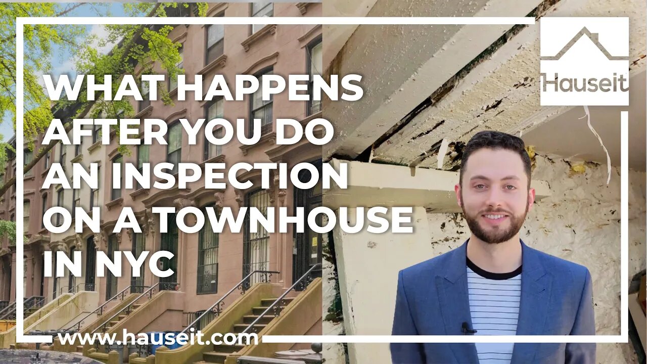 What Happens after You Do an Inspection on a Townhouse in NYC?