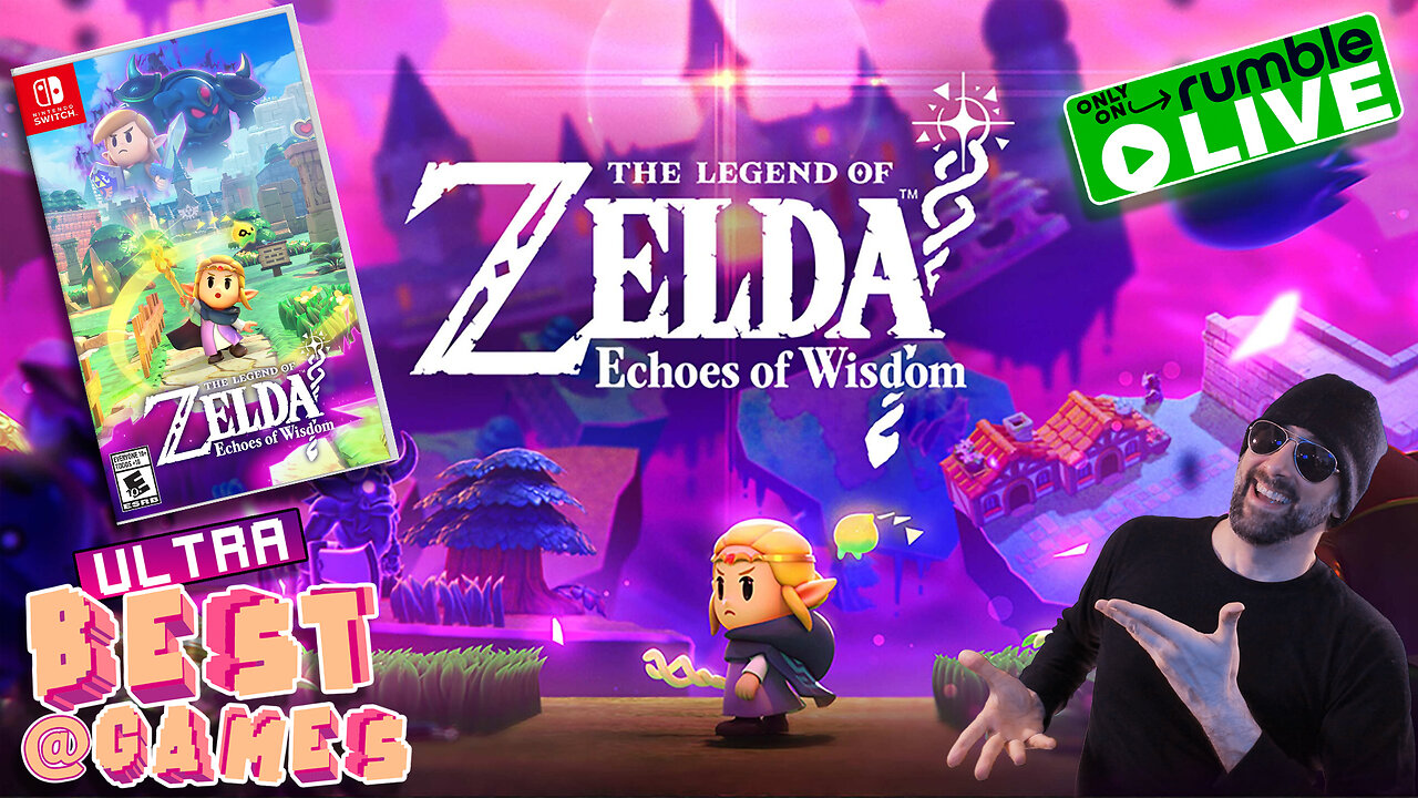 Zelda: Echoes Of Wisdom | ULTRA BEST AT GAMES (Original Live Version)