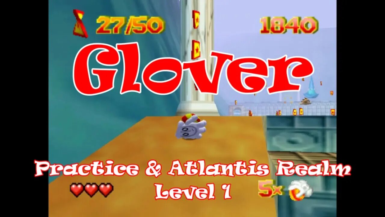 Glover: Practice and Atlantis Realm Level 1