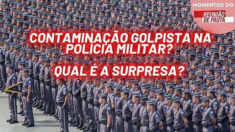 Contaminação golpista na PM? Zero surpresa para o PCO | Momentos Reunião de Pauta