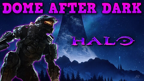 Dome After Dark: Halo With The Dome! - 9/22/2024