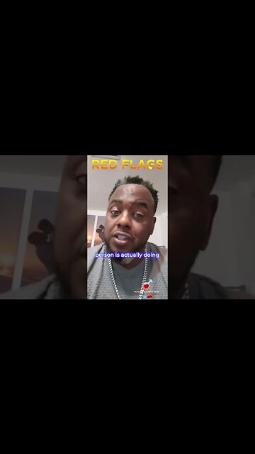 Why you shouldnt trust ALL Red Flags? But first get understanding. @2the7evinthpower