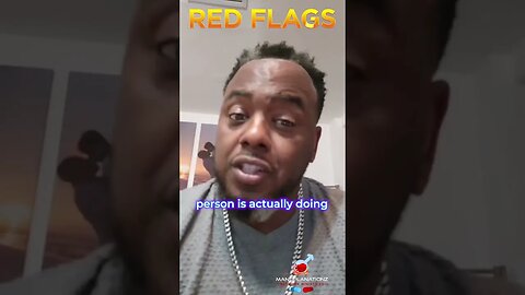 Why you shouldnt trust ALL Red Flags? But first get understanding. @2the7evinthpower
