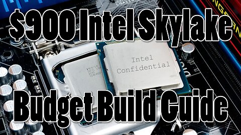 $900 Intel Skylake Gaming PC Part List
