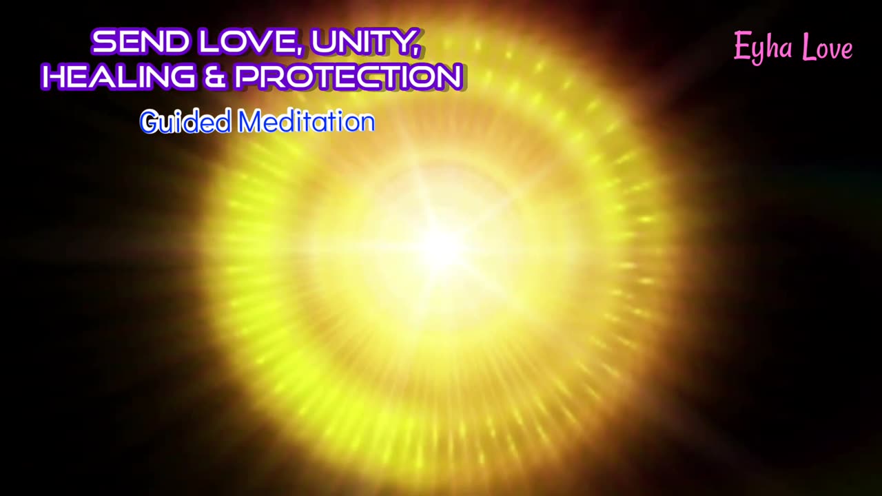 Send Love, Unity, Healing & Protection || Guided Meditation for Wars and Conflicts - Elisaveta