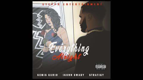 Kemis Kurio, Ikonn Swaby, Stratigy - Everything Alright [Official Audio]