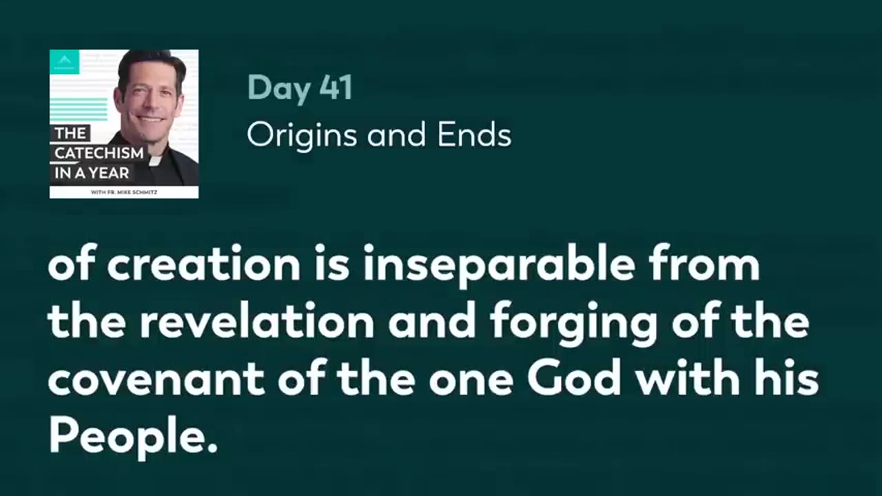 Day 41: Origins and Ends — The Catechism in a Year (with Fr. Mike Schmitz)