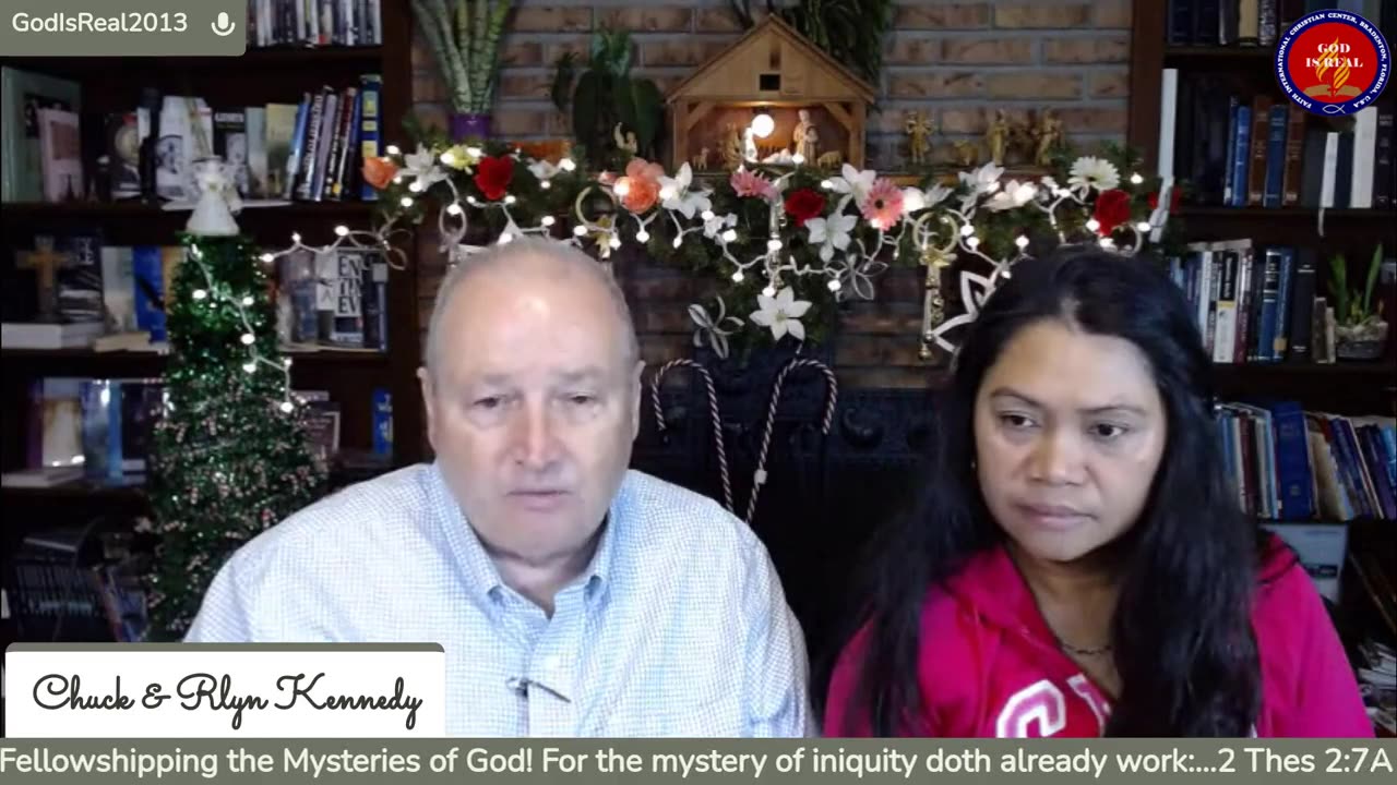 God Is Real: Dec27, 2021 Fellowshipping the Mysteries of God Day 19 - Pastor Chuck Kennedy