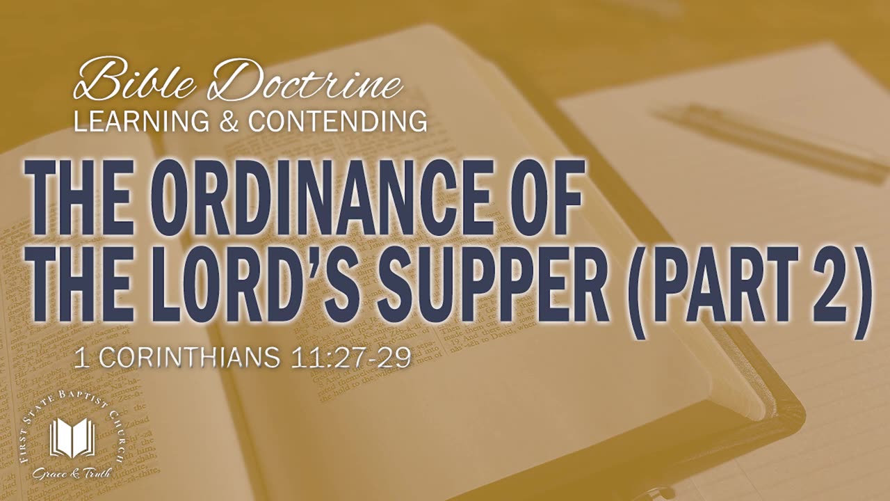 15 - The Ordinance Of The Lords Supper (Part 2) 1 Corinthians 11_27-29