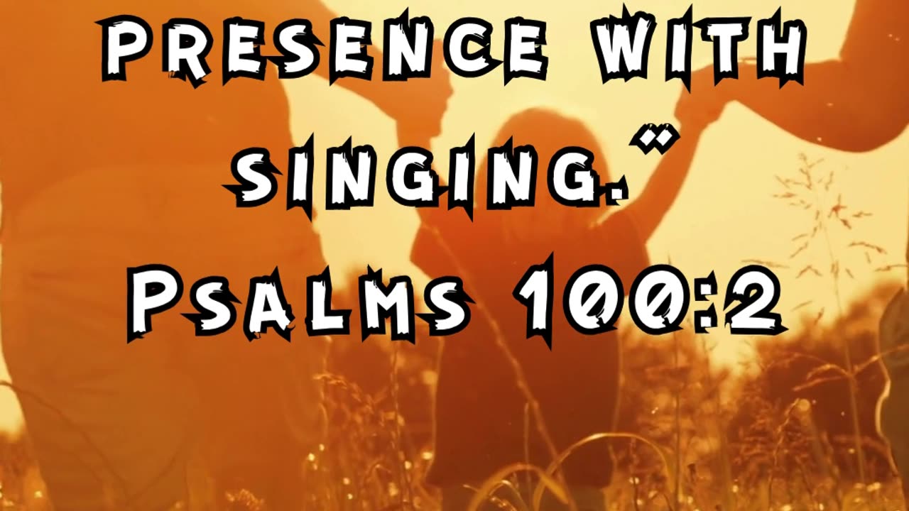 Psalms 100:2