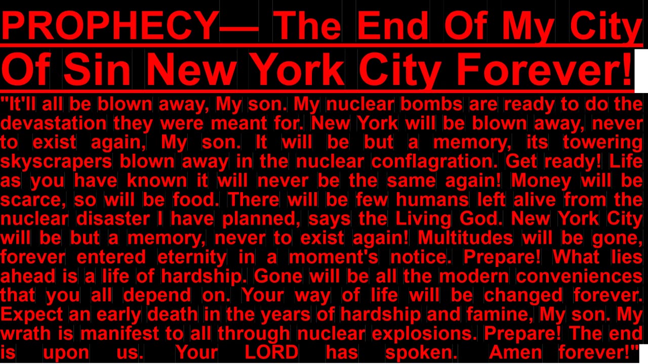 PROPHECY— The End Of My City Of Sin New York City Forever!