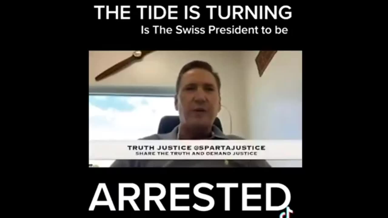 THE TIDE HAS TURNED - PRESIDENT OF SWITZERLAND TO BE ARRESTED