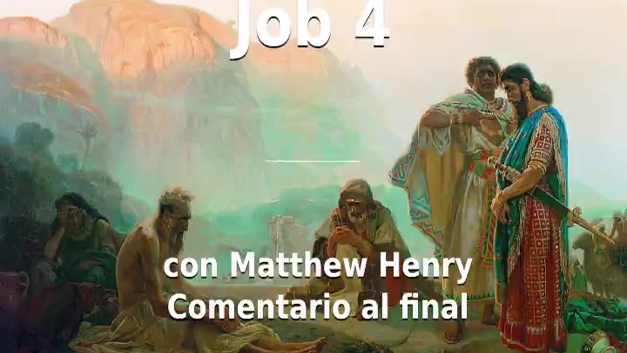 📖🕯 Santa Biblia - Job 4 con Matthew Henry Comentario al final.