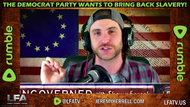 LFA TV CLIP: DEMS WANT TO BRING BACK SLAVERY!