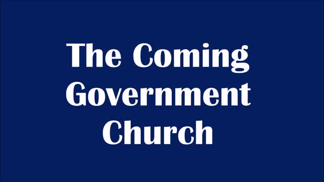 The Coming Government Church