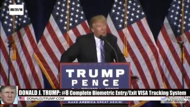 Trump agenda: biometric entry exit VISAS tracking system everywhere