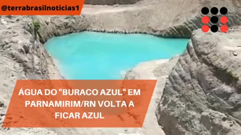 Água do "Buraco Azul", em Parnamirim, volta a ficar azul