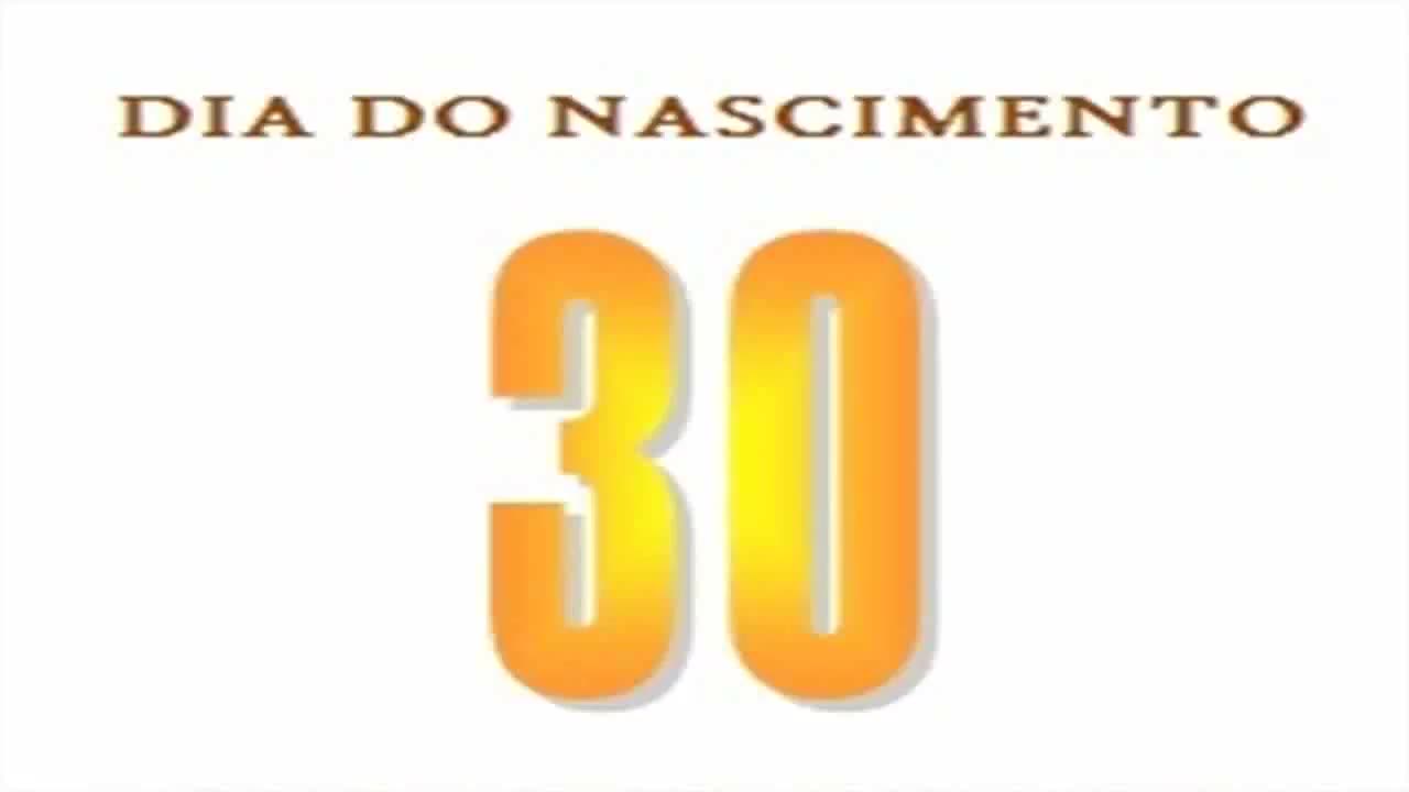 NASCIDOS NO DIA 30 - NUMEROLOGIA - O QUE O DIA DO NASCIMENTO REVELA SOBRE SUA PERSONALIDADE