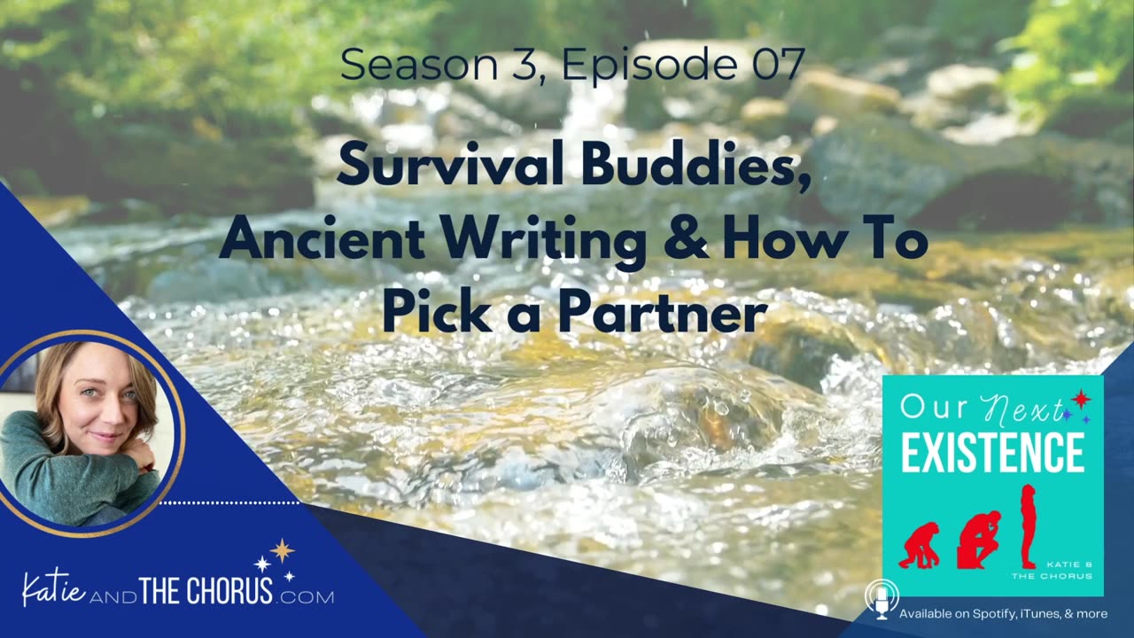 S03E07 Survival Buddies, Ancient Writing, & How To Pick A Partner