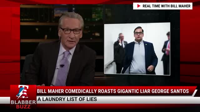 Bill Maher Comedically Roasts Gigantic Liar George Santos
