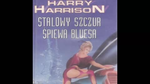 Harry Harrison 3 Stalowy Szczur śpiewa Bluesa