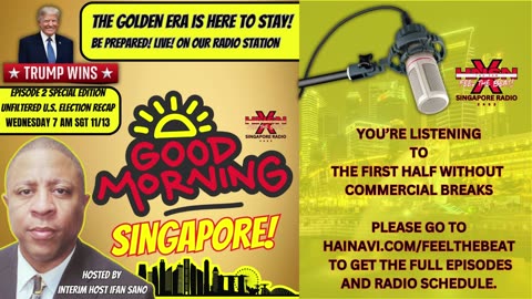 Good Morning Singapore Special Edition Episode 2 TRUMP WINS UNFILTERED U S ELECTION RECAP