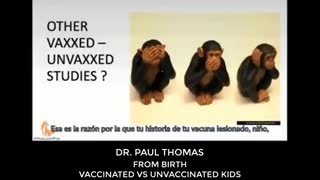 DR. PAUL THOMAS FROM BIRTH, VACCINATED VS. UNVACCINATED Kids