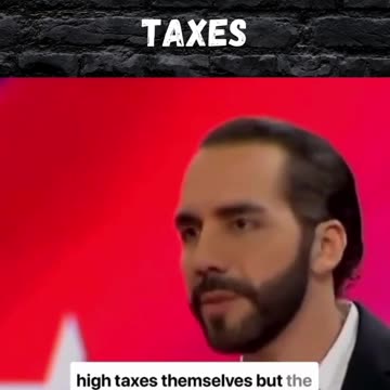 The President of El Salvador on Taxes