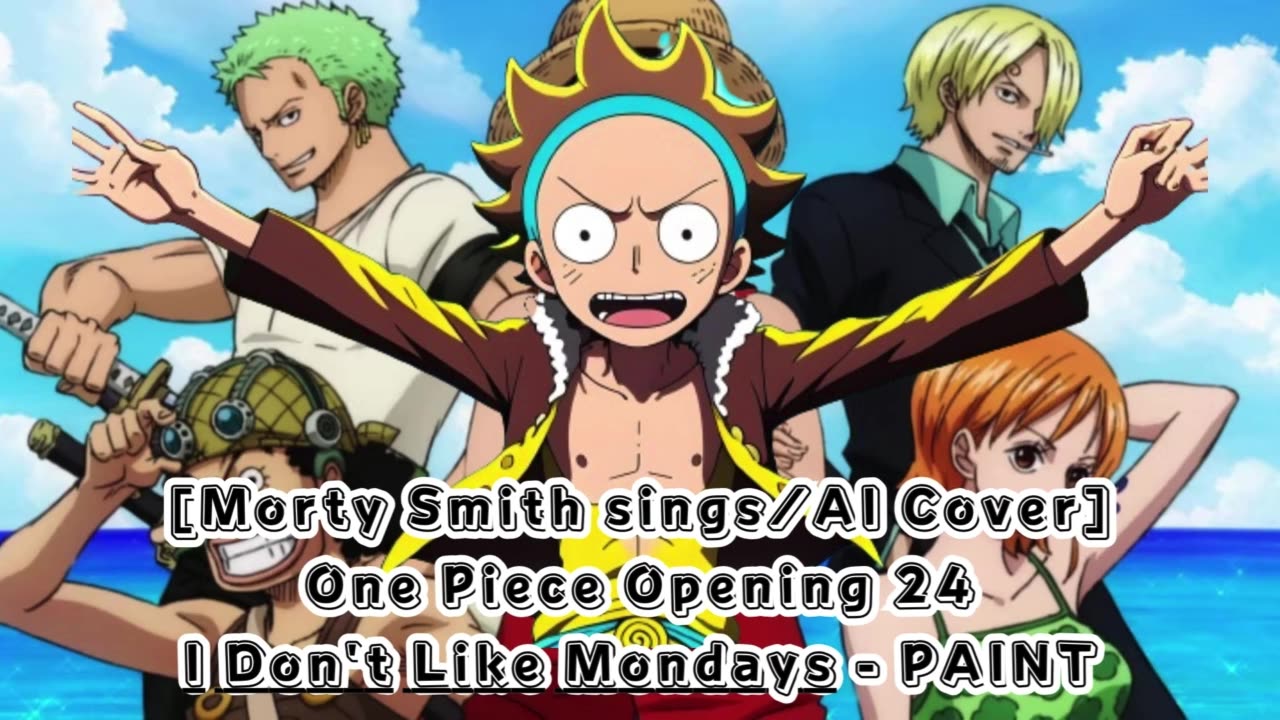 [Morty Smith sings/AI Cover] One Piece Opening 24 I Don't Like Mondays - PAINT