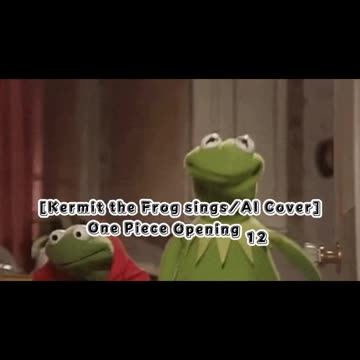 [Kermit the Frog sings/AI Cover] One Piece Opening 12 Yaguchi Mari - Kaze wo Sagashite