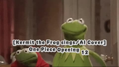 [Kermit the Frog sings/AI Cover] One Piece Opening 12 Yaguchi Mari - Kaze wo Sagashite
