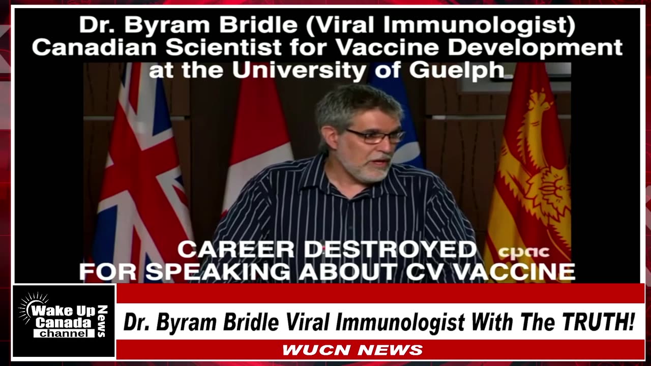 WUCN-Epi#234-Dr. Byram Bridle Viral Immunologist With The TRUTH!