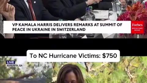 Kamala Harris sends $1.5 billion more to Ukraine and $750 to Flood Victims???