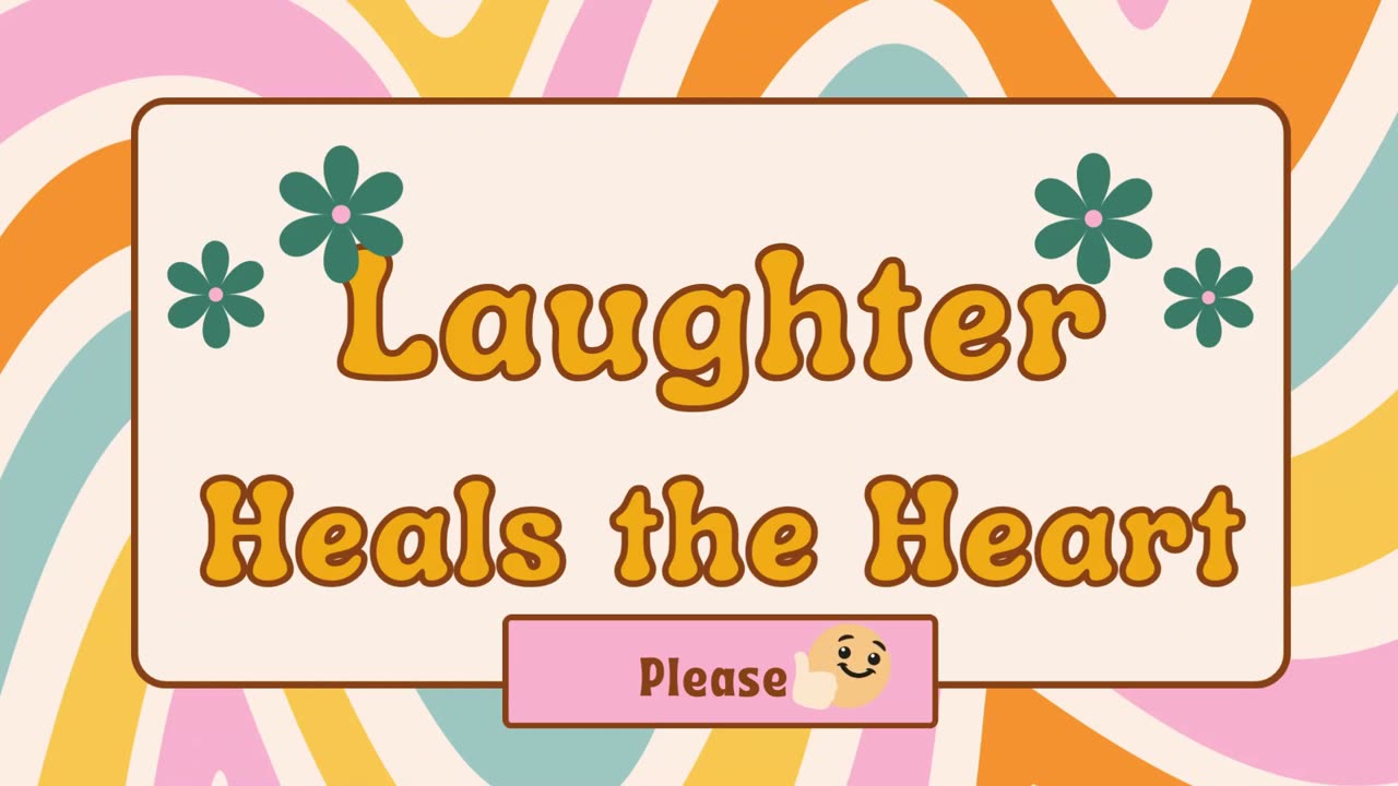 Laughter Heals the Heart During this Difficult Time